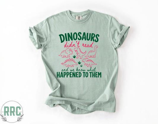 Dinosaurs Didn’t Read *COMFORT COLORS*