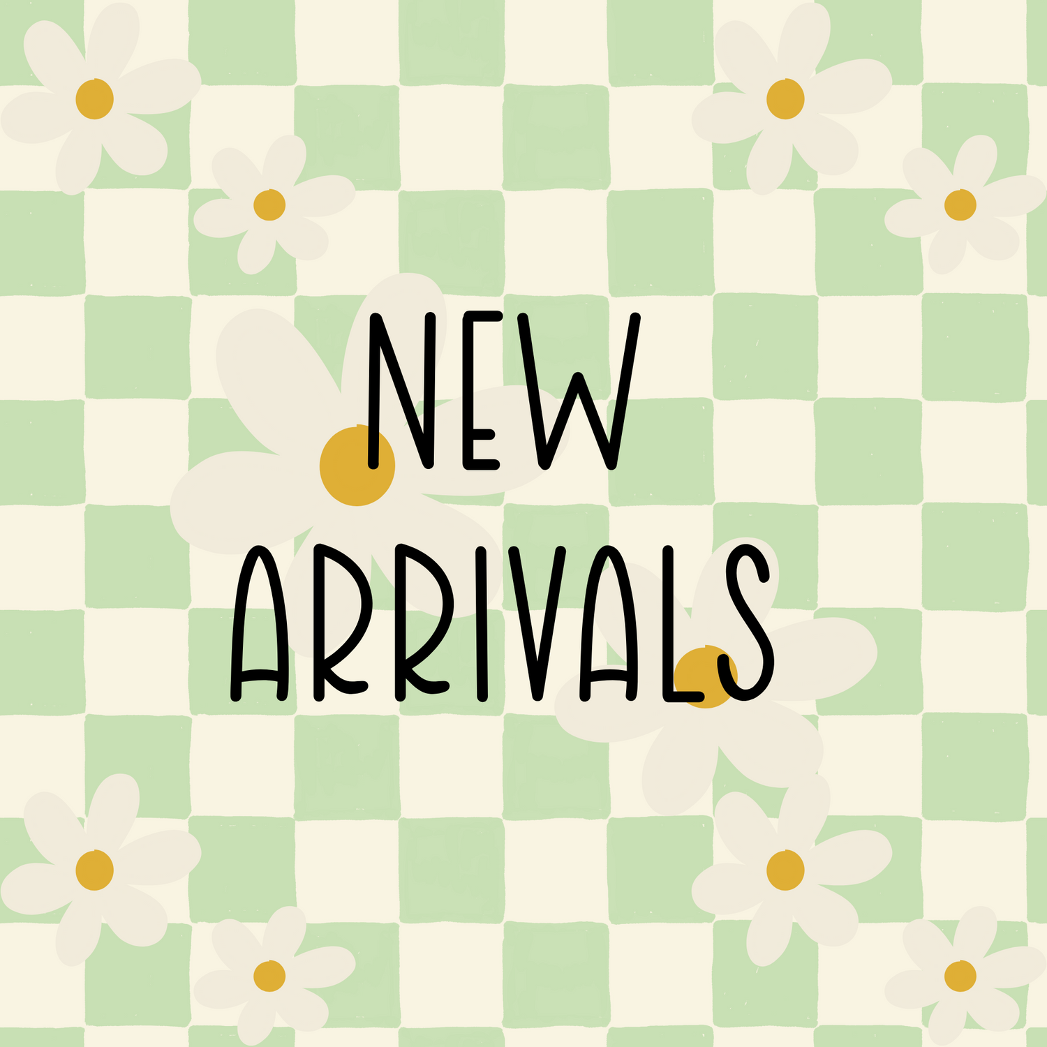 NEW ARRIVALS