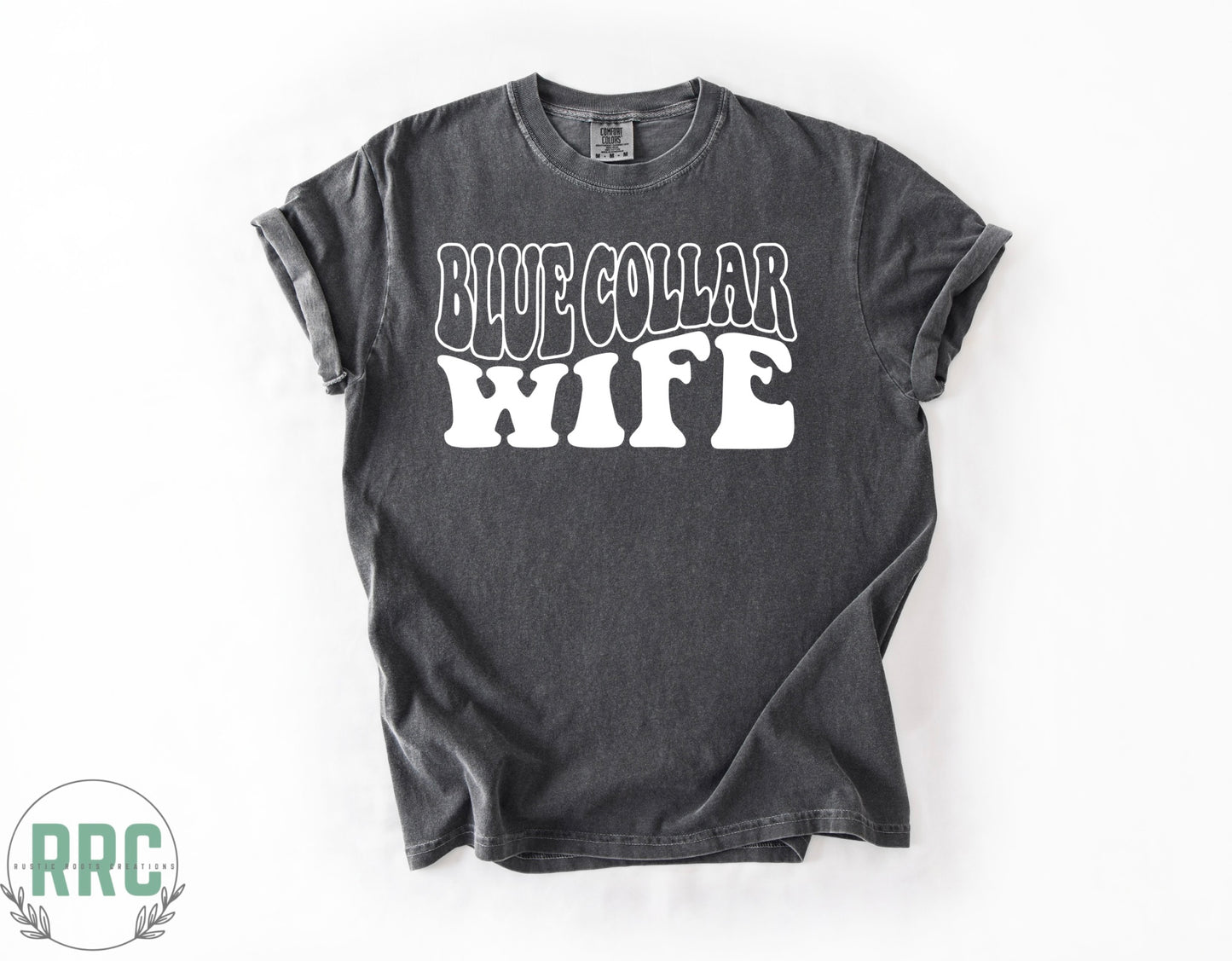 Blue Collar Wife *COMFORT COLORS*