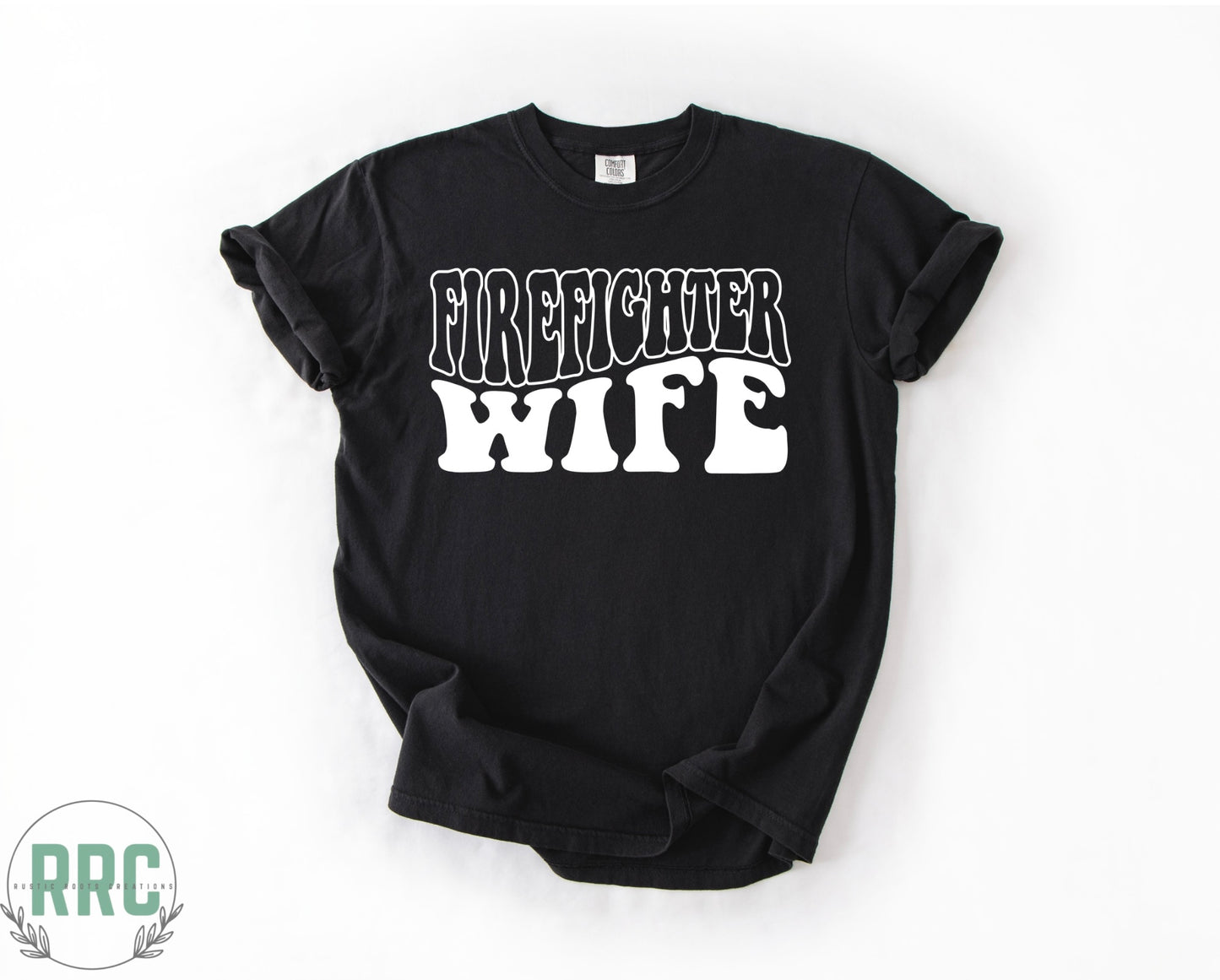 Firefighter Wife *COMFORT COLORS*