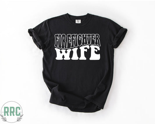 Firefighter Wife *COMFORT COLORS*