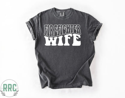 Firefighter Wife *COMFORT COLORS*