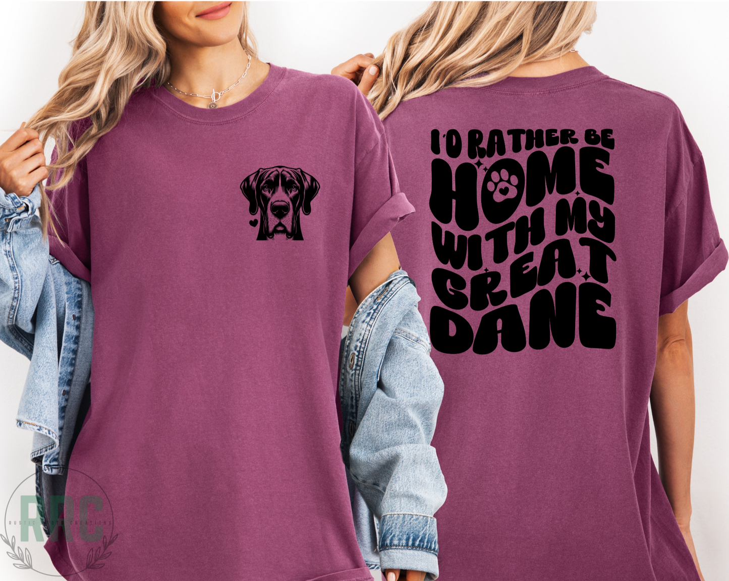 Rather Be Home With My Great Dane Tee *COMFORT COLORS*