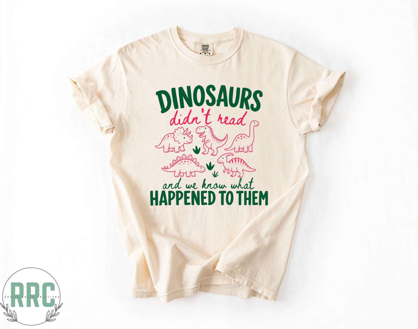 Dinosaurs Didn’t Read *COMFORT COLORS*