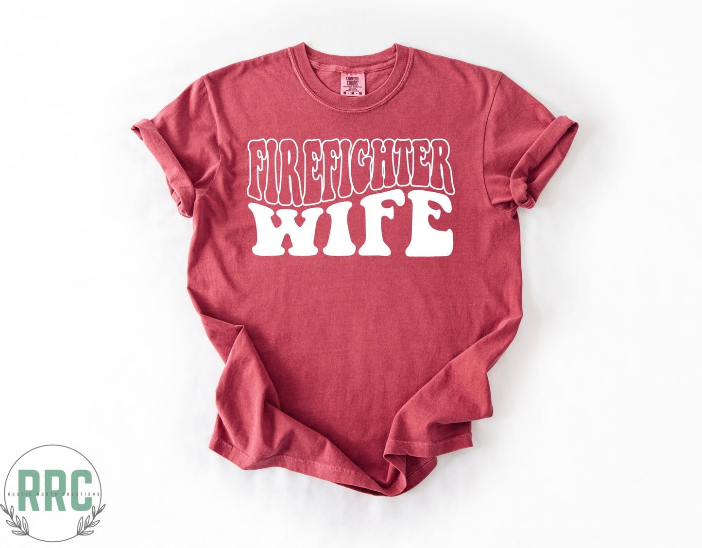 Firefighter Wife *COMFORT COLORS*
