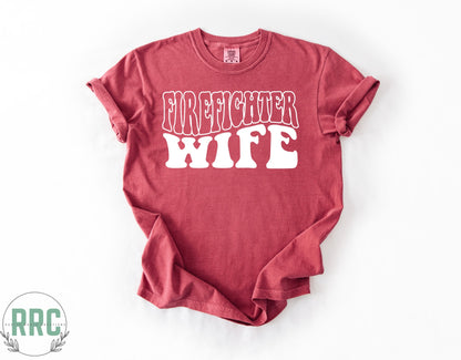 Firefighter Wife *COMFORT COLORS*