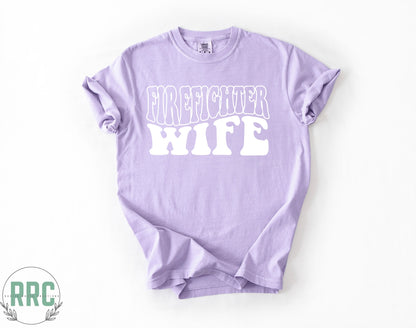 Firefighter Wife *COMFORT COLORS*