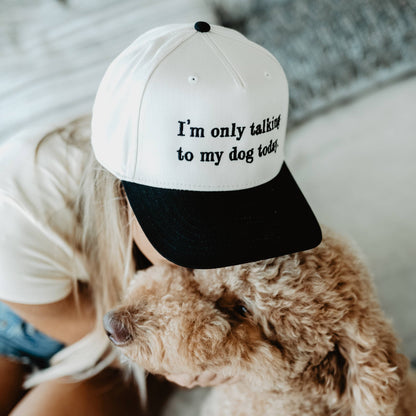 I'm Only Talking To My Dog Today Vintage Hat