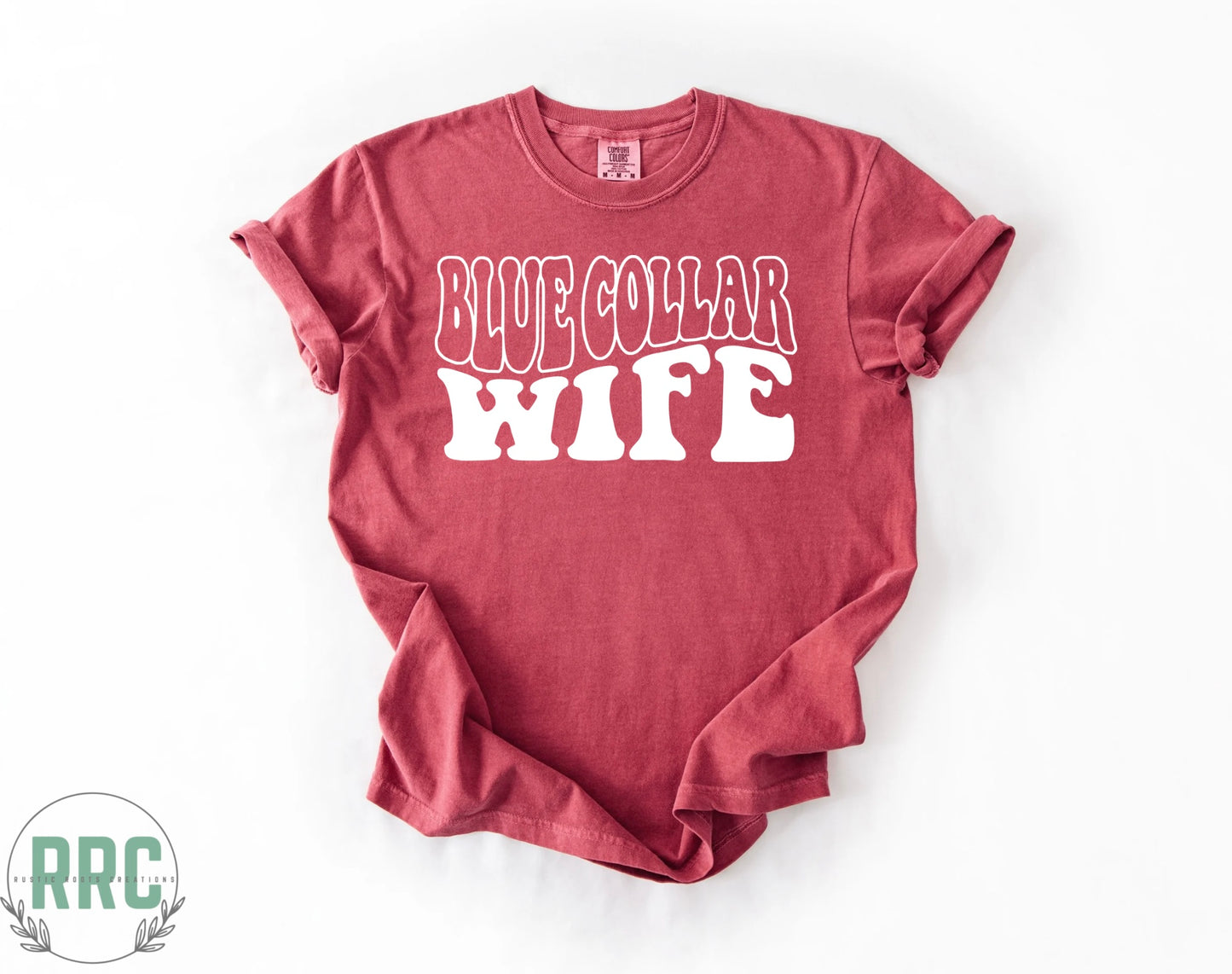 Blue Collar Wife *COMFORT COLORS*