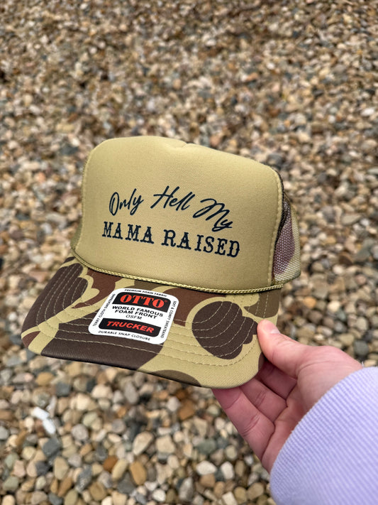 Only Hell My Mama Raised Trucker Hat