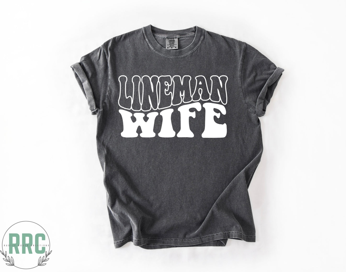 Lineman Wife *COMFORT COLORS*