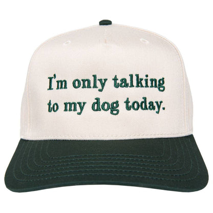 I'm Only Talking To My Dog Today Vintage Hat