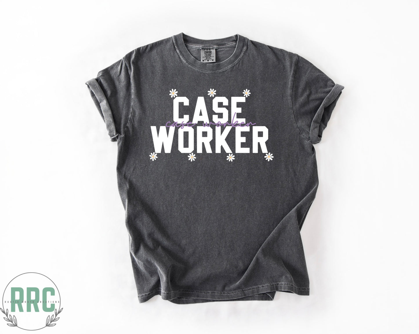 Case Worker Daisies *COMFORT COLORS*