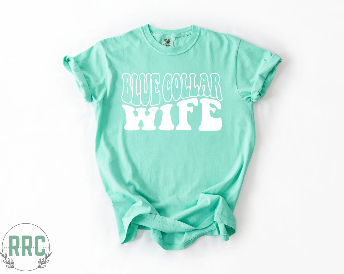 Blue Collar Wife *COMFORT COLORS*