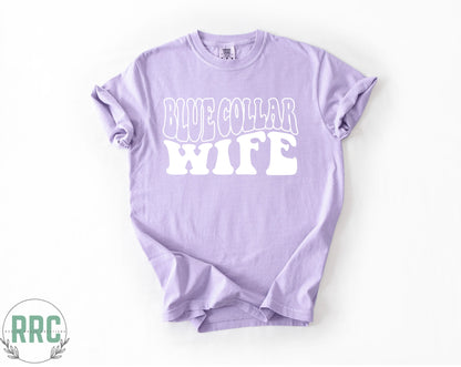 Blue Collar Wife *COMFORT COLORS*
