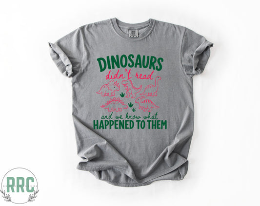 Dinosaurs Didn’t Read *COMFORT COLORS*