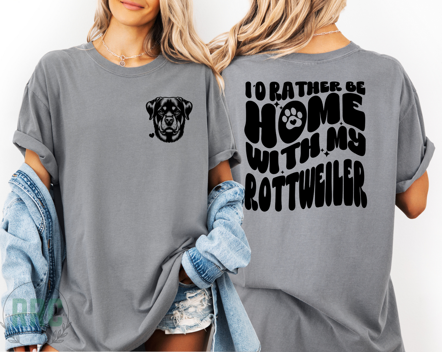 Rather Be Home With My Rottweiler Tee *COMFORT COLORS*