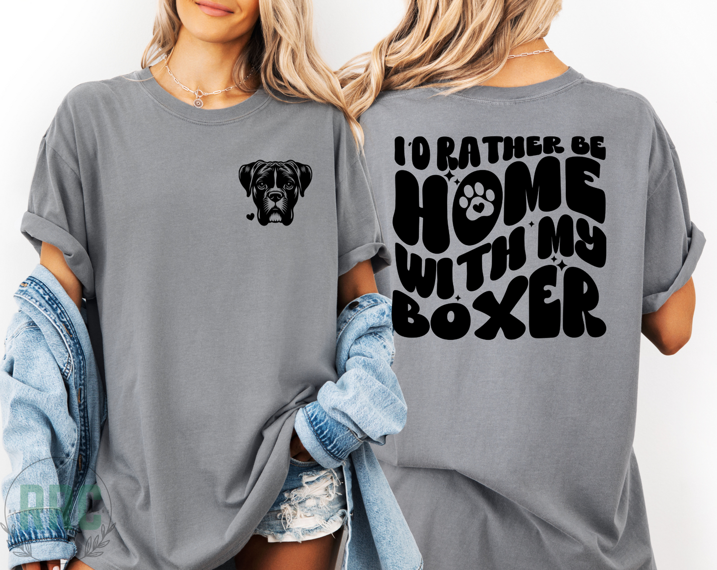 Rather Be Home With My Boxer Tee *COMFORT COLORS*
