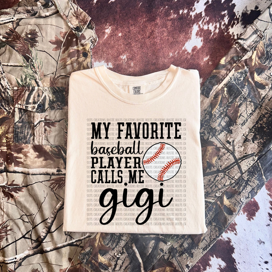 My Favorite Player Calls Me Gigi Tee *COMFORT COLORS*