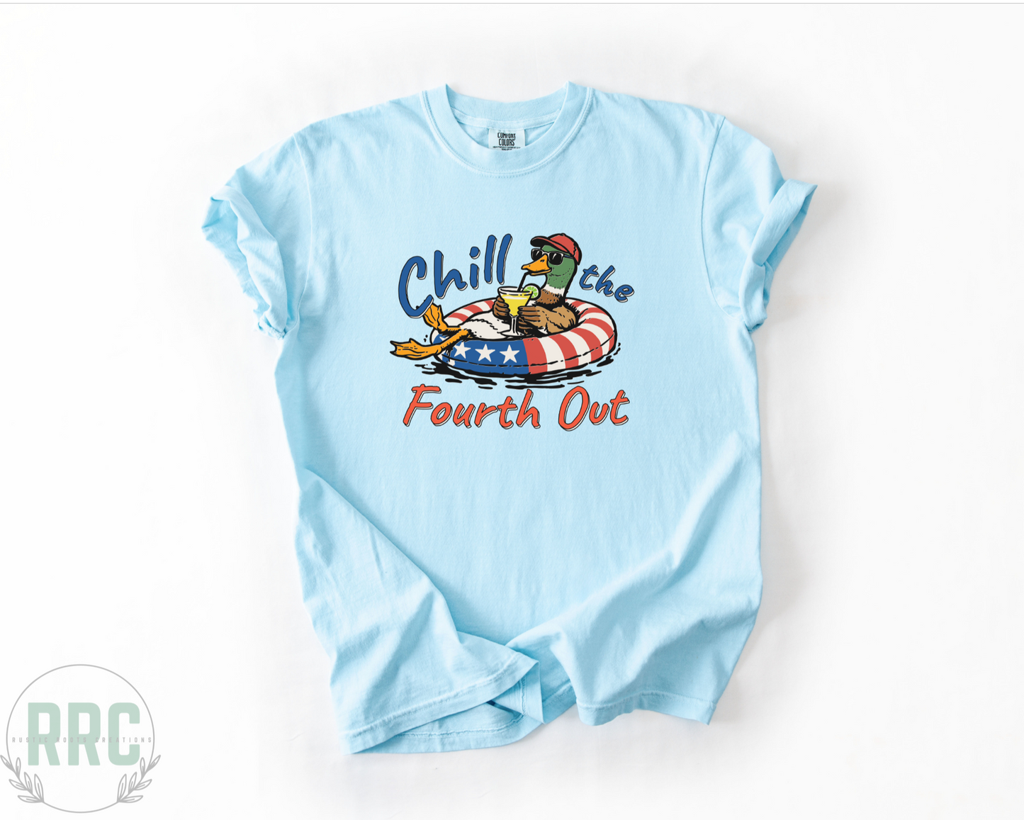 Chill The Fourth Out *COMFORT COLORS*