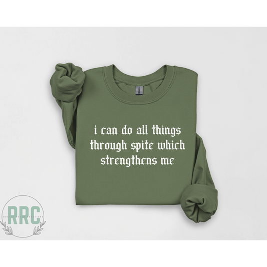 I Can Do All Things Through Spite WHITE FONT Crewneck GILDEN