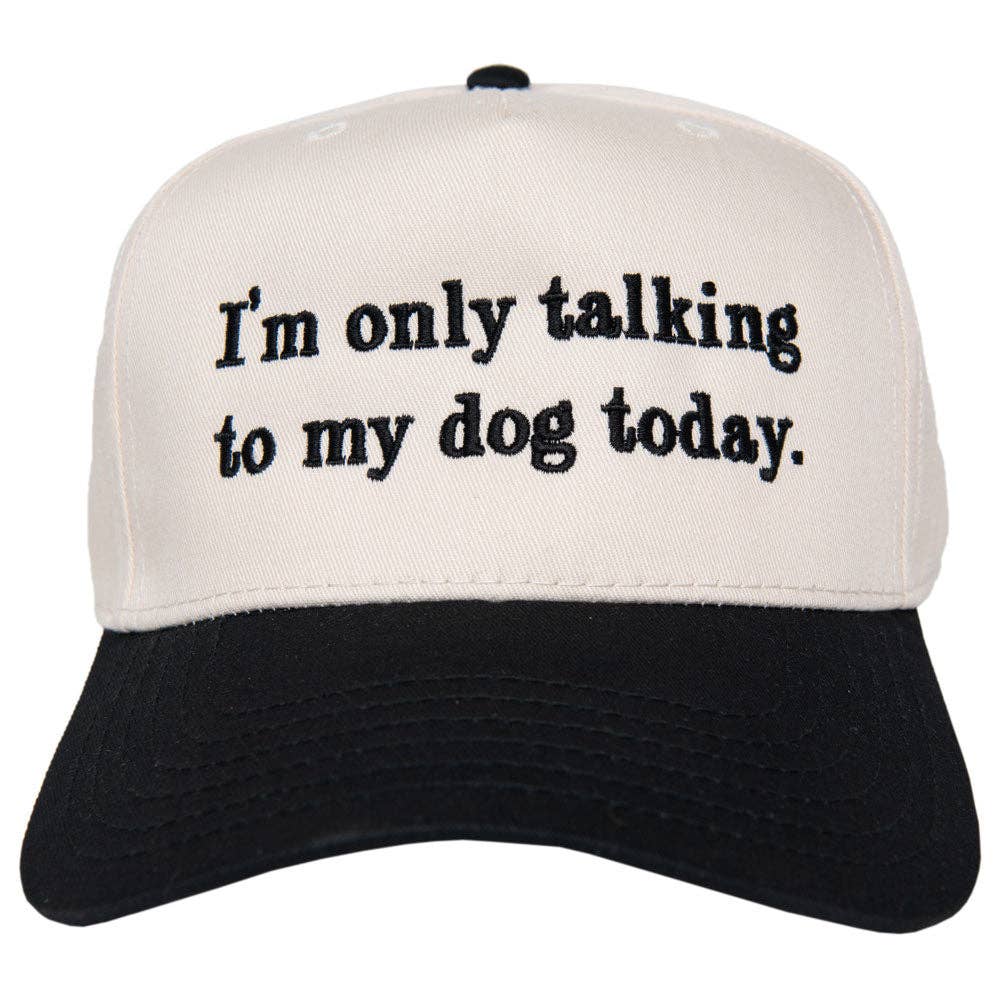 I'm Only Talking To My Dog Today Vintage Hat