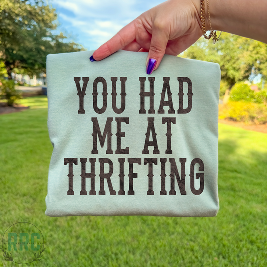 You Had Me At Thrifting Tee *COMFORT COLORS*